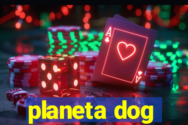 planeta dog