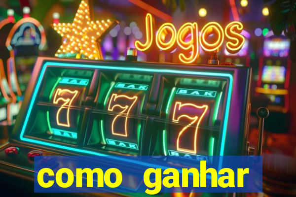 como ganhar dinheiro no slots