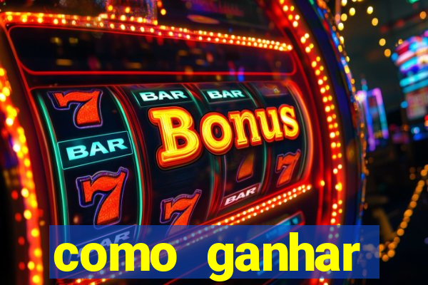 como ganhar dinheiro no slots