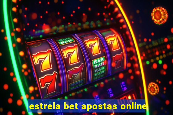 estrela bet apostas online