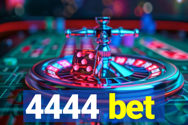 4444 bet