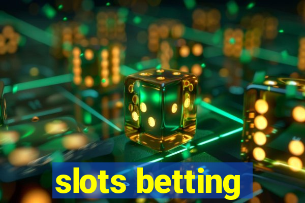 slots betting