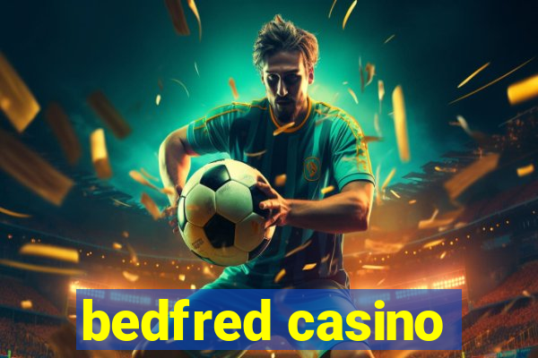 bedfred casino