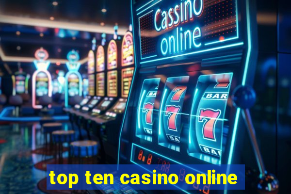 top ten casino online