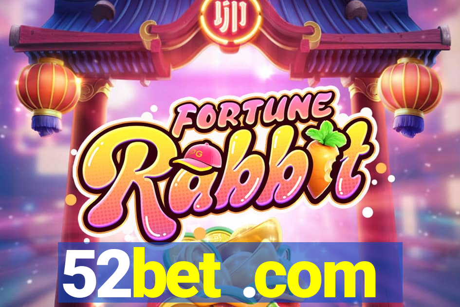 52bet .com