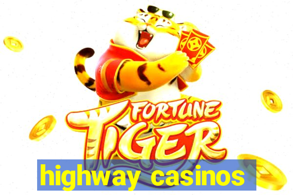 highway casinos