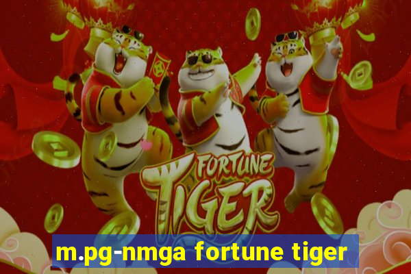 m.pg-nmga fortune tiger