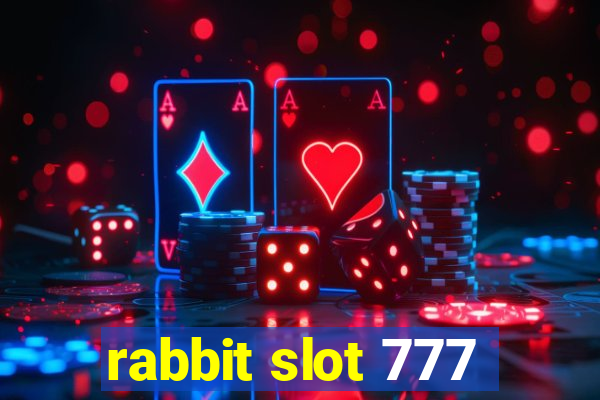 rabbit slot 777