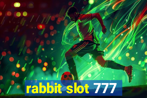 rabbit slot 777