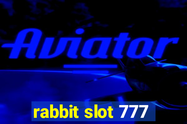 rabbit slot 777