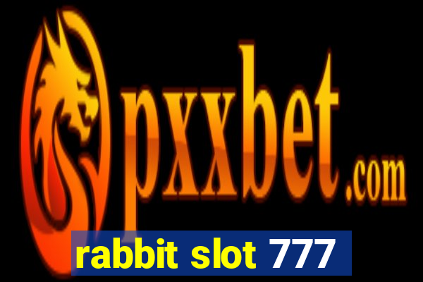 rabbit slot 777