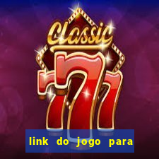 link do jogo para ganhar dinheiro