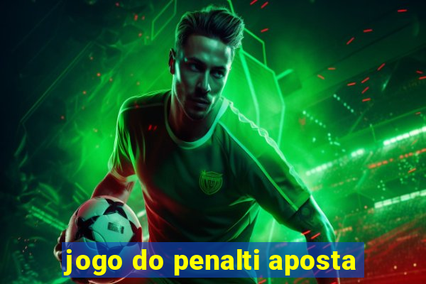 jogo do penalti aposta