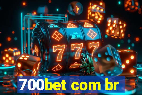 700bet com br