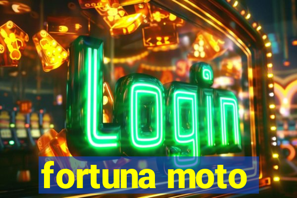 fortuna moto