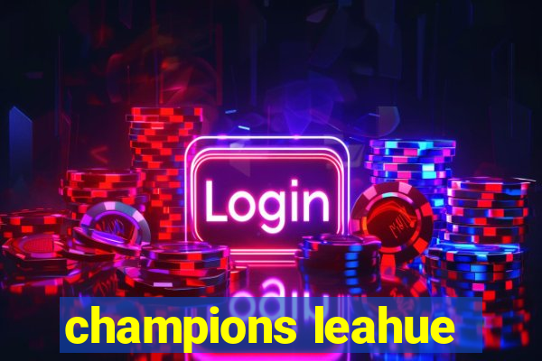 champions leahue