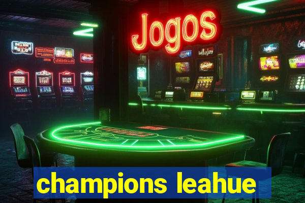 champions leahue