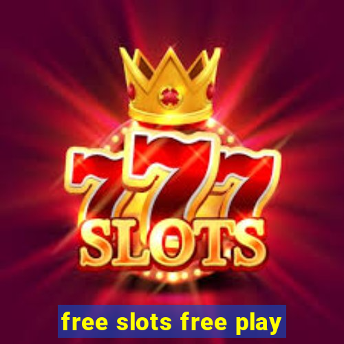 free slots free play