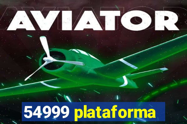 54999 plataforma