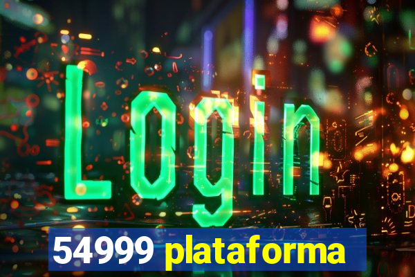 54999 plataforma