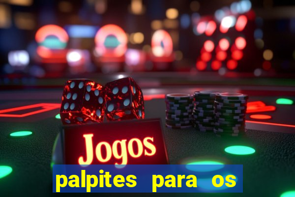 palpites para os jogos de domingo