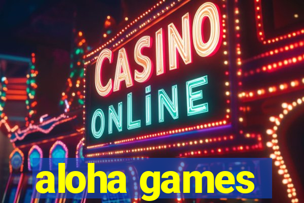 aloha games