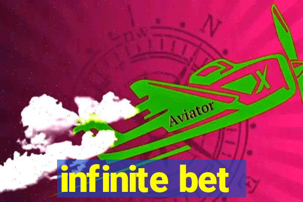 infinite bet