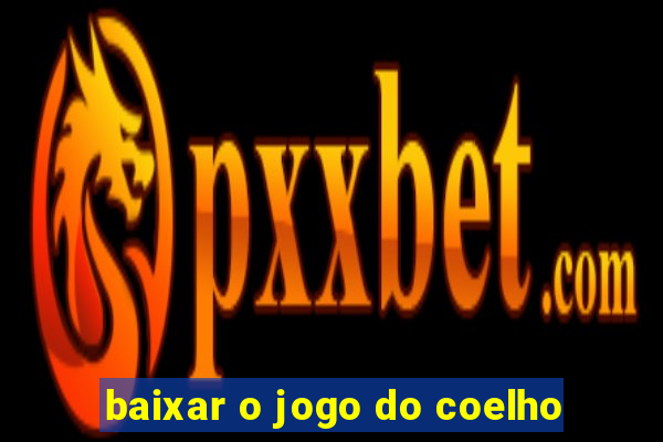 baixar o jogo do coelho