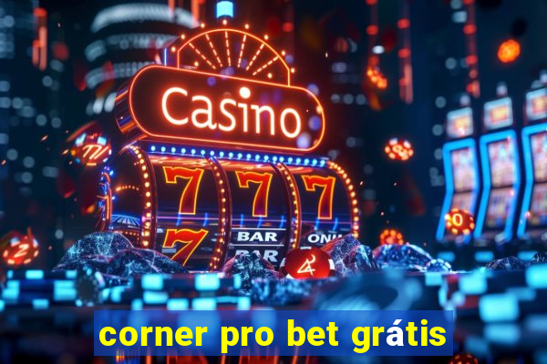 corner pro bet grátis