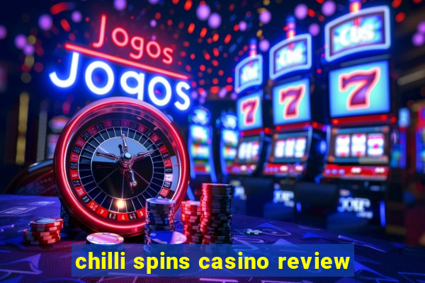 chilli spins casino review