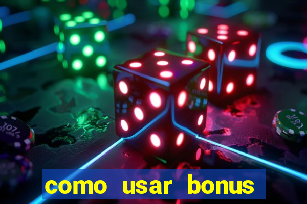 como usar bonus esportes estrela bet