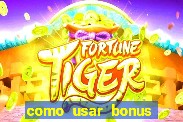 como usar bonus esportes estrela bet