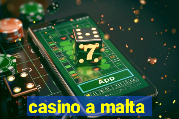 casino a malta