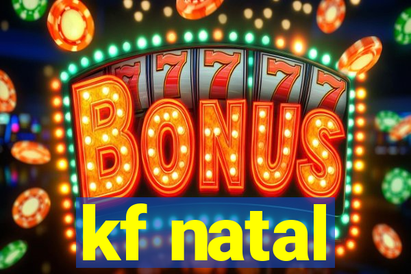 kf natal