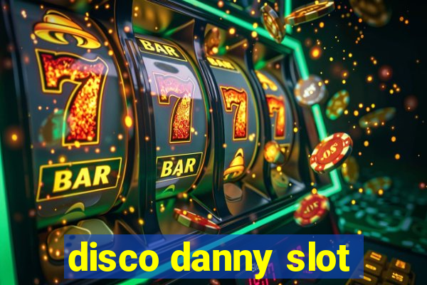 disco danny slot