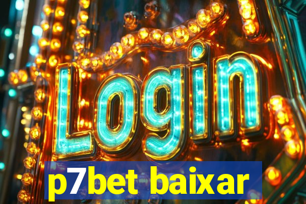 p7bet baixar