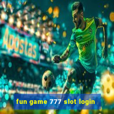 fun game 777 slot login