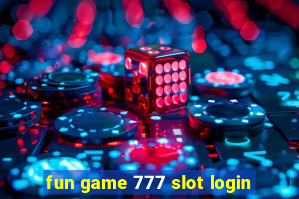 fun game 777 slot login