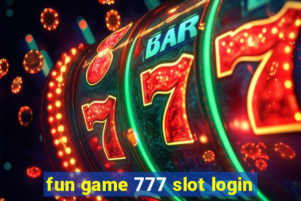 fun game 777 slot login