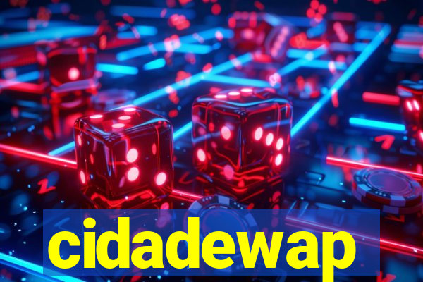 cidadewap