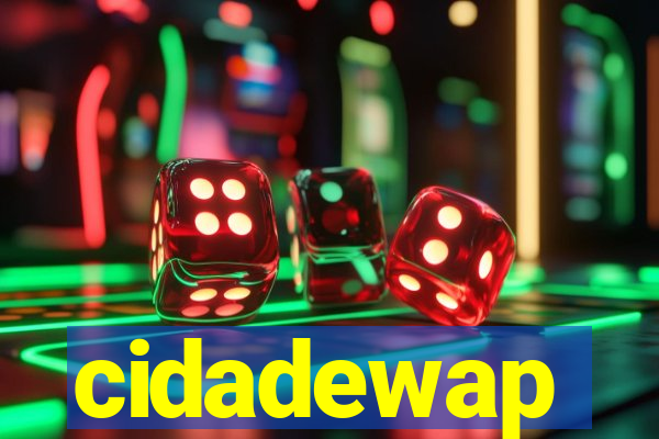 cidadewap