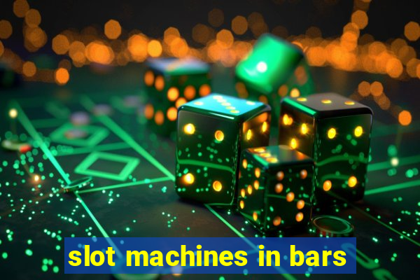 slot machines in bars