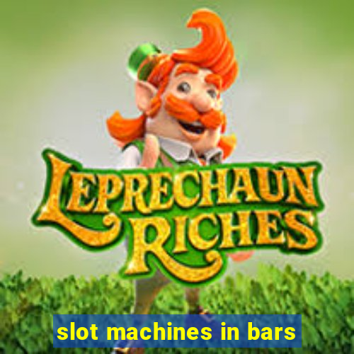 slot machines in bars