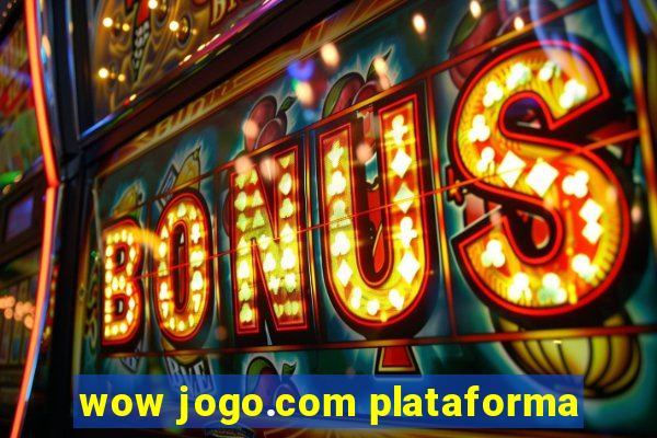 wow jogo.com plataforma