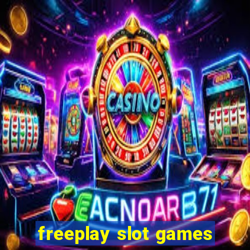 freeplay slot games