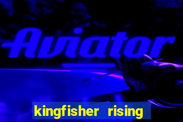 kingfisher rising slot demo