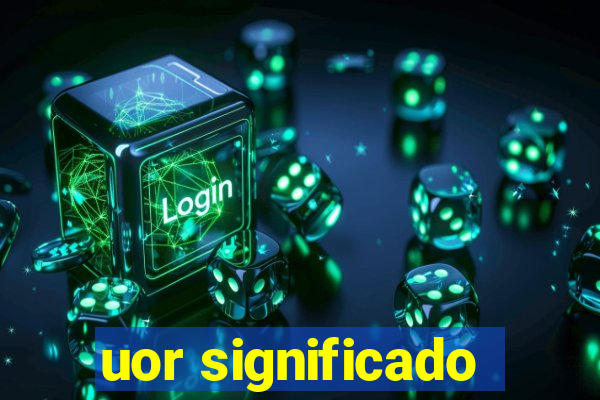 uor significado