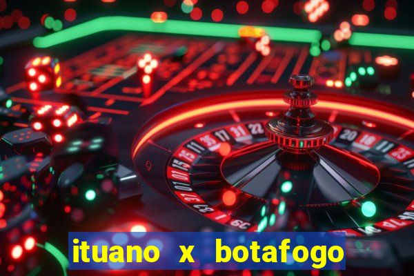 ituano x botafogo sp palpite