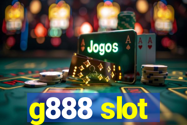 g888 slot