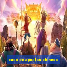 casa de apostas chinesa